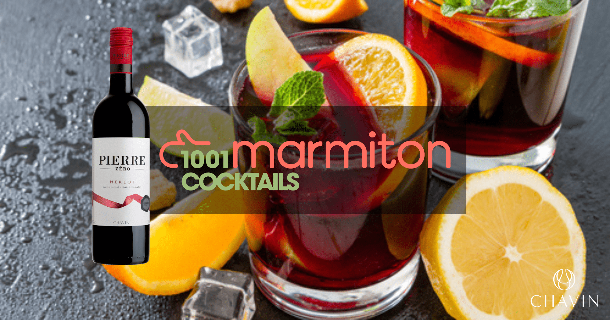 Chavin - 1001 Cocktails – Marmiton : Sangria sans alcool avec Pierre Zéro Merlot