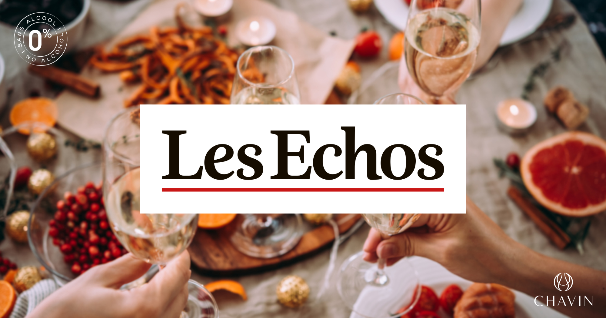 Chavin - Chavin mis en avant dans Les Échos : le vin sans alcool atteint sa majorité