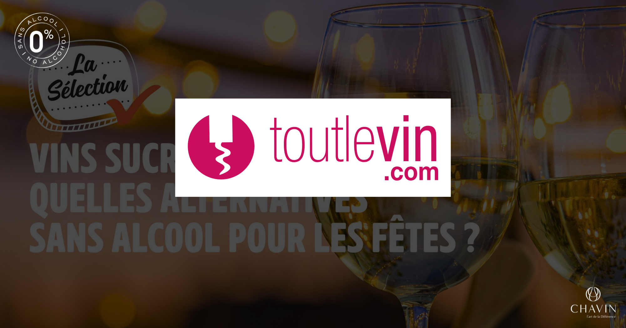 Chavin - Pierre Zu00e9ro Prestige Blanc recommandu00e9 par Toutlevin pour des fu00eates sans alcool