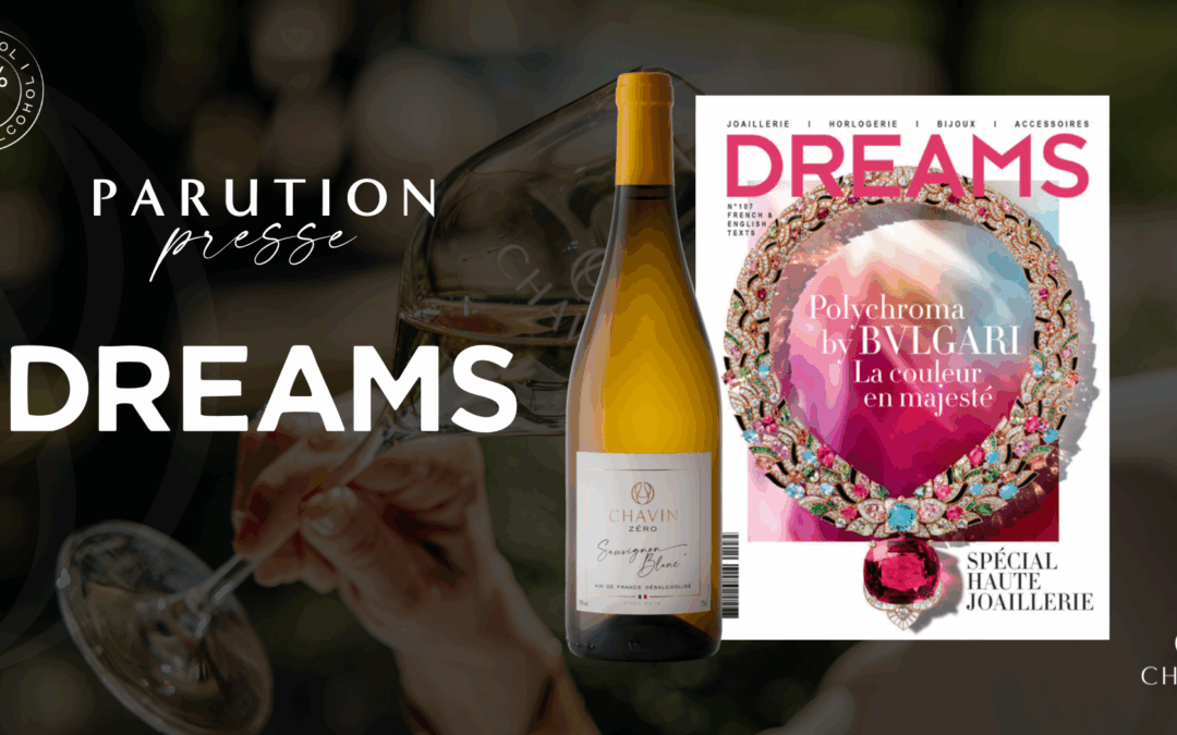 Chavin Zéro Sauvignon Blanc Vin de France à l’honneur chez Dreams
