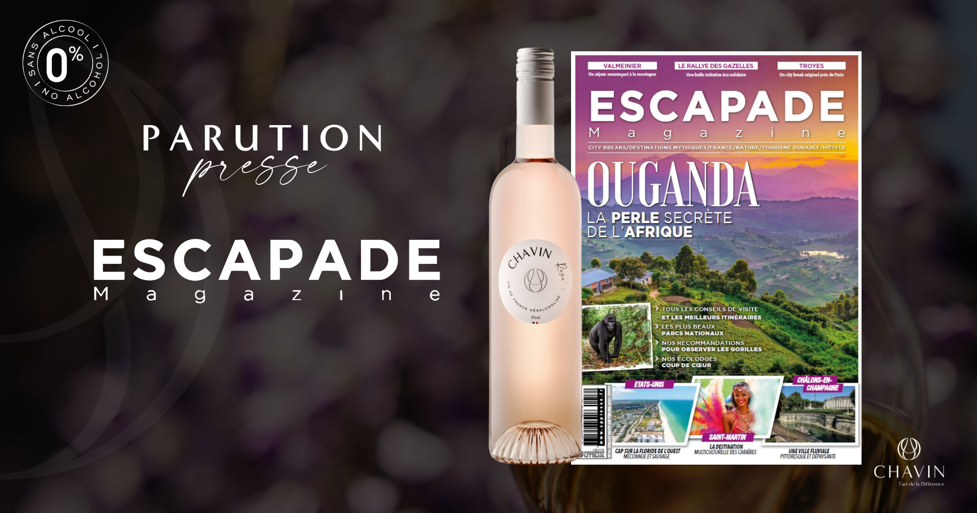 Chavin - CHAVIN ZERO Rosé Vin De France Désalcoolisé dans le magazine ESCAPADE