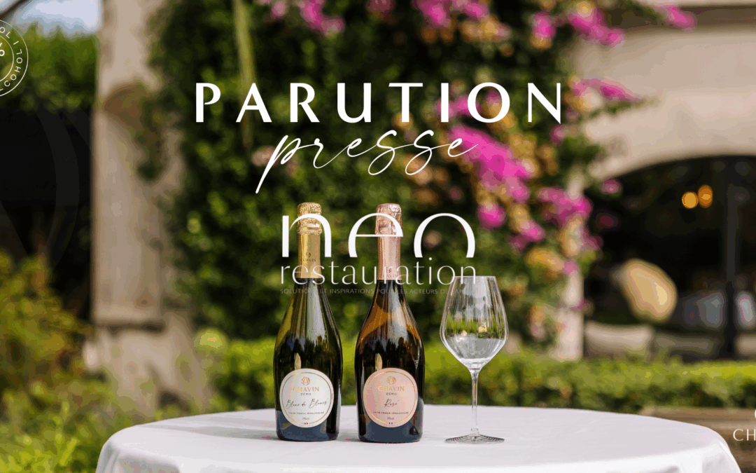 Maison Chavin highlighted by Neo Restauration: dealcoholized wine in the spotlight
