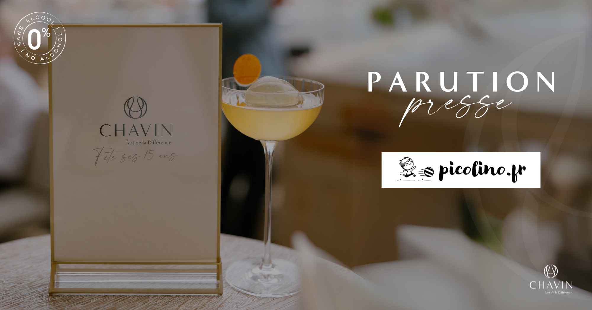 Chavin - Parution presse : Maison Chavin ru00e9invente le vin du00e9salcoolisu00e9 selon Picolino.fr