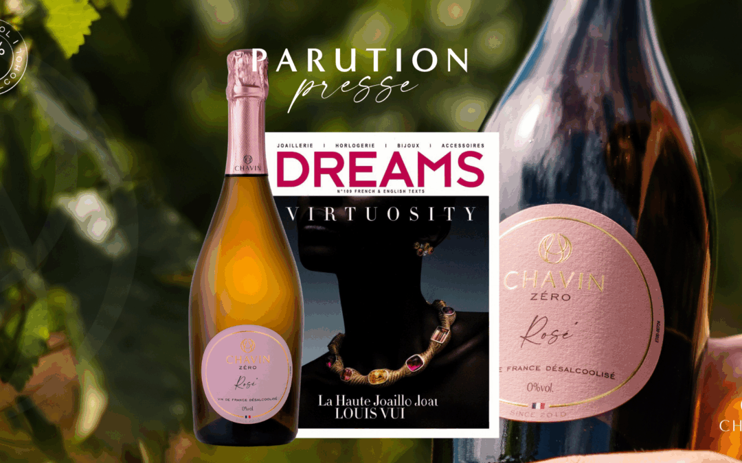 Chavin Zéro Sparkling Rosé Featured in Dreams Magazine