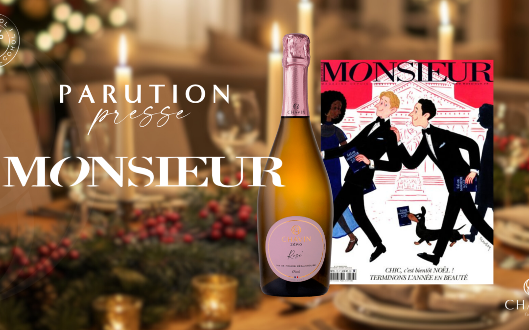 CHAVIN ZÉRO Rosé Effervescent featured in MONSIEUR magazine