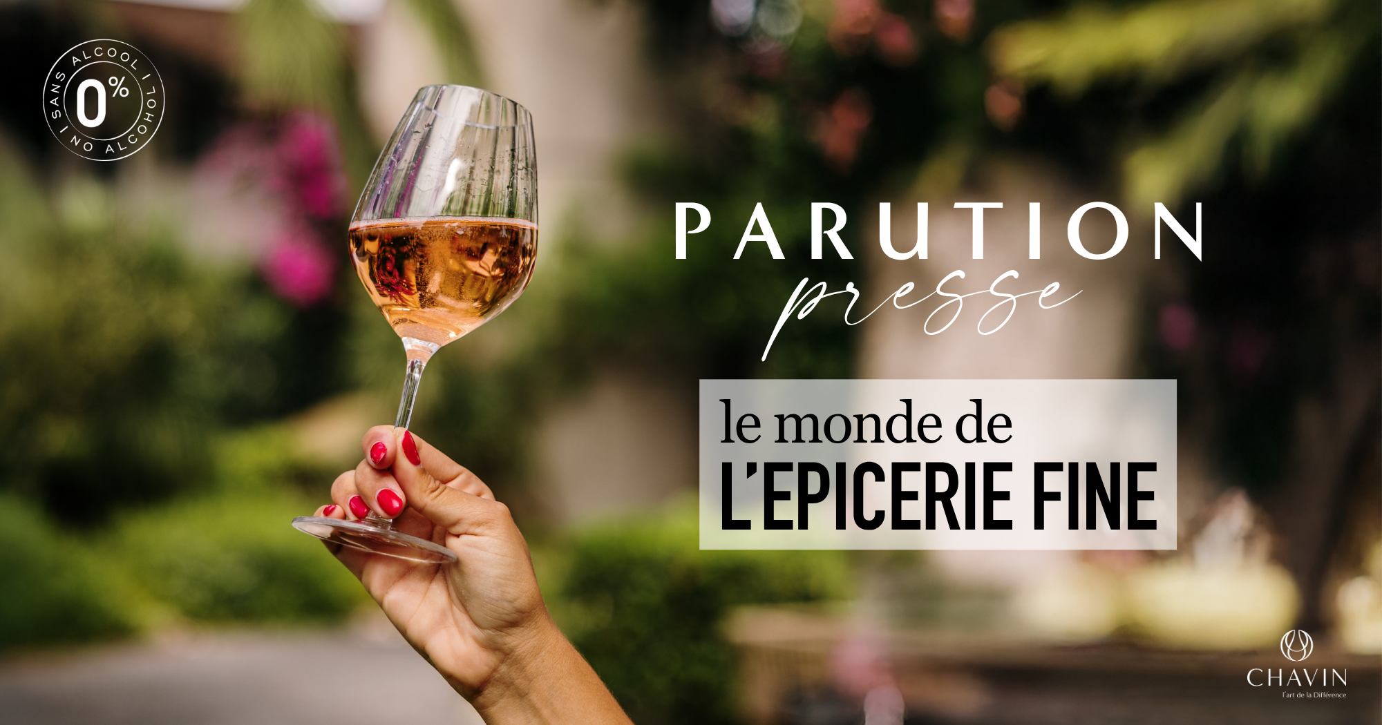 Chavin - Vin sans alcool : une montée en gamme qui transforme le marché
