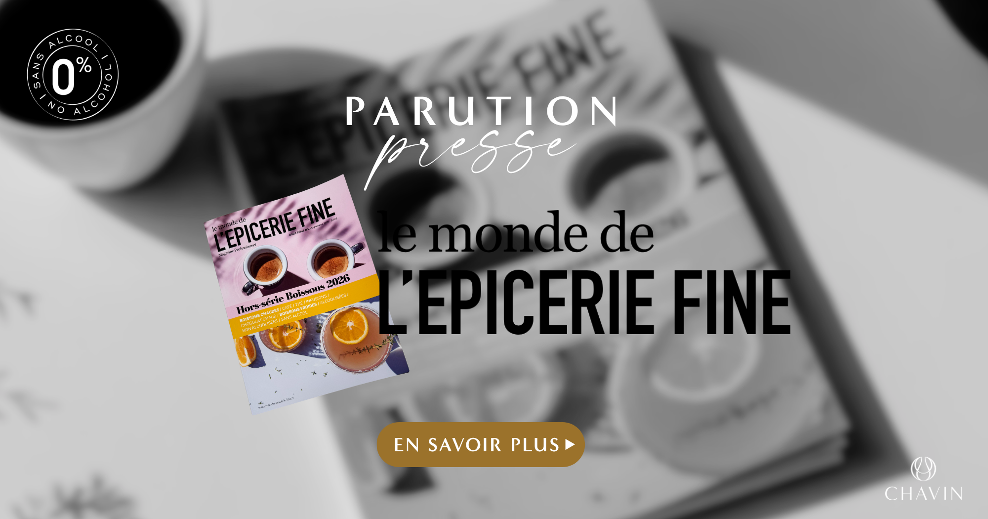Chavin - Maison Chavin au cœur de la montée en gamme des boissons sans alcool