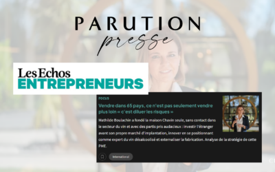 Maison Chavin dans Les Échos Entrepreneurs : l’export comme levier de développement et de résilience